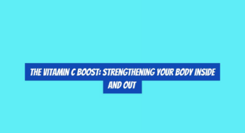 The Vitamin C Boost: Strengthening Your Body Inside and Out