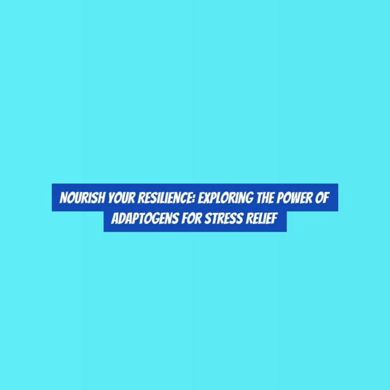 Nourish Your Resilience: Exploring the Power of Adaptogens for Stress Relief