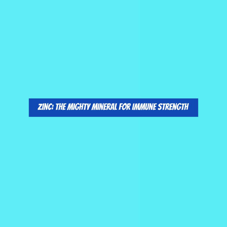 Zinc: The Mighty Mineral for Immune Strength
