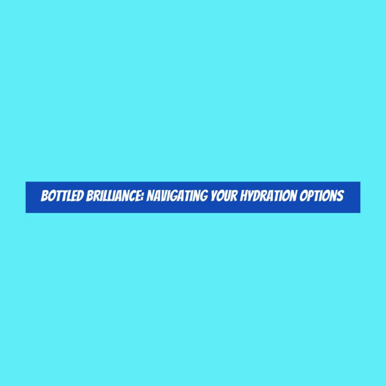 Bottled Brilliance: Navigating Your Hydration Options