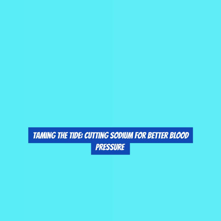 Taming the Tide: Cutting Sodium for Better Blood Pressure