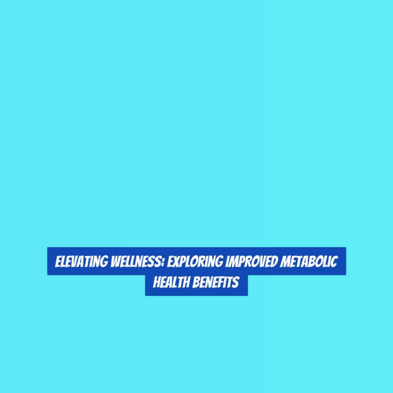 Elevating Wellness: Exploring Improved Metabolic Health Benefits