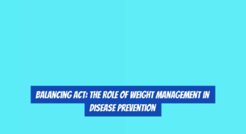 Balancing Act: The Role of Weight Management in Disease Prevention