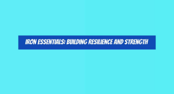 Iron Essentials: Building Resilience and Strength