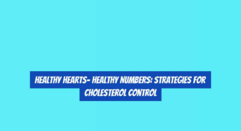 Healthy Hearts- Healthy Numbers: Strategies for Cholesterol Control