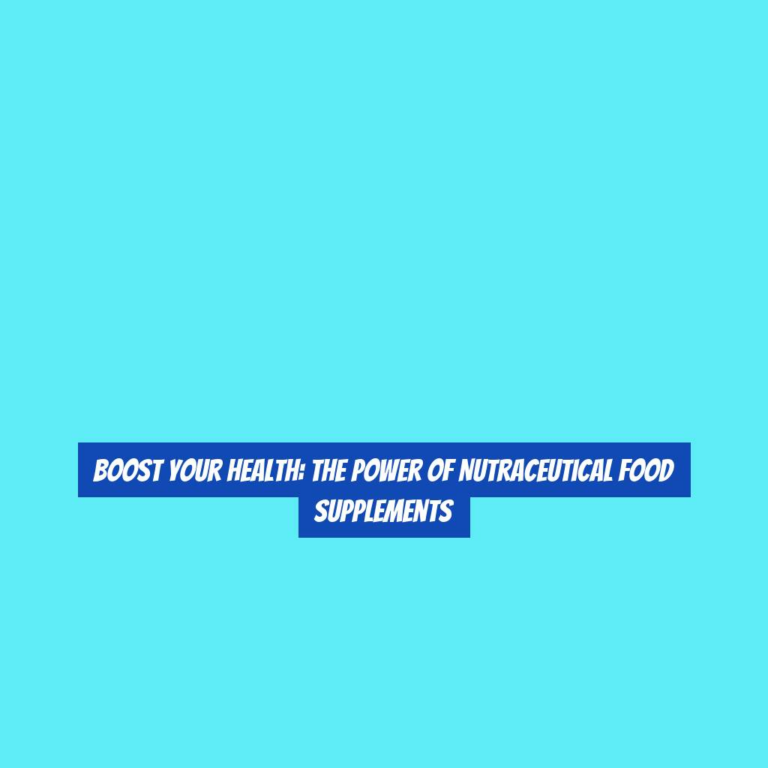 Boost Your Health: The Power of Nutraceutical Food Supplements